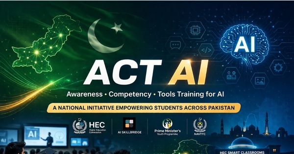 ACT AI: Powering Pakistan Next Generation with AI Skills
